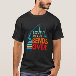 Ich liebe es, wenn sie sich beim Angeln von Fische T-Shirt