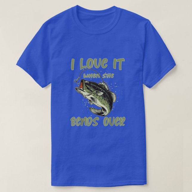 Ich Liebe es, wenn sie über den Funny Fishing Rod  T-Shirt (Design vorne)