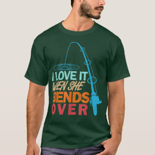 Ich Liebe es, wenn sie über die sonnige Fischerei T-Shirt