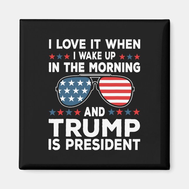 Ich Liebe es, wenn Trump Präsident 47 wird. Magnet (Vorne)