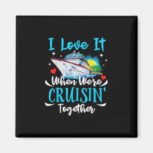 Ich liebe es, wenn wir gemeinsam cruisen Cruise Pa Magnet