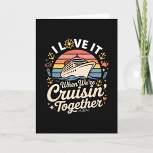 Ich liebe es, wenn wir gemeinsam cruisen karte