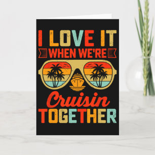 Ich liebe es, wenn wir gemeinsam cruisen karte