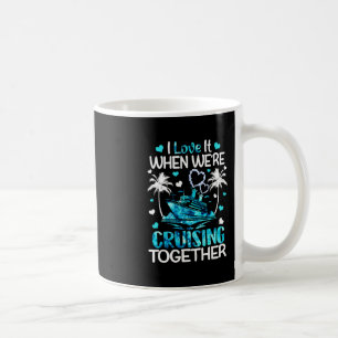 Ich liebe es, wenn wir gemeinsam cruisen Männer Fr Kaffeetasse