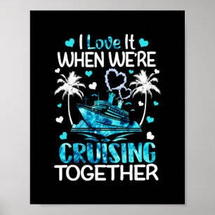 Ich liebe es, wenn wir gemeinsam cruisen Männer Fr Poster