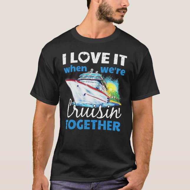 Ich Liebe es, wenn wir gemeinsam Cruisin sind 2 T-Shirt (Vorderseite)