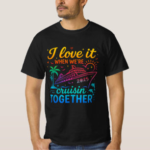 Ich Liebe es, wenn wir gemeinsam Cruisin sind T-Shirt