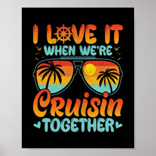 Ich liebe es, wenn wir gemeinsam eine Kreuzfahrt m Poster