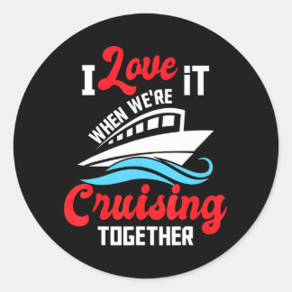 Ich Liebe es, wenn wir gemeinsam reiten - Cruise Runder Aufkleber