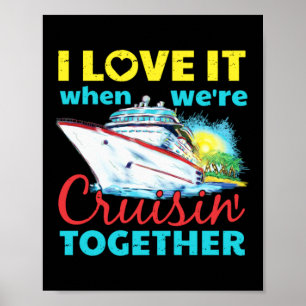 Ich liebe es, wenn wir zusammen cruisen poster