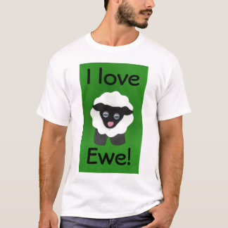 Ich Liebe Ewe! T-Shirt