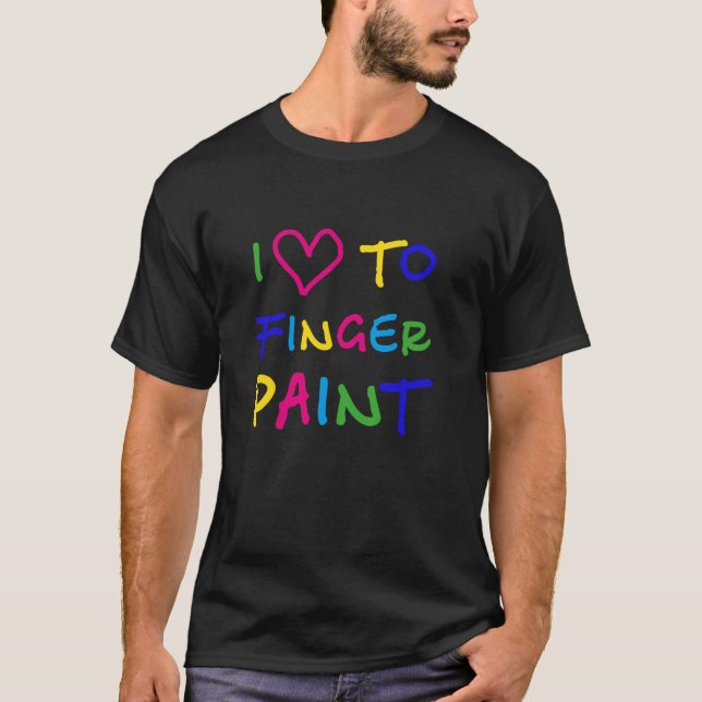 Ich liebe Fingerfarben T-Shirt (Vorderseite)