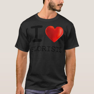 Ich liebe FLORISTEN Herz T-Shirt Geschenk Lustiges