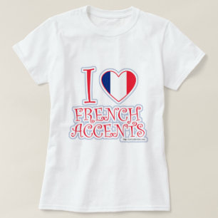 Ich liebe Französisch Accents Fun Slogan T-Shirt
