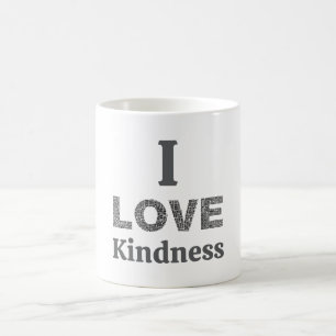 Ich liebe Freundlichkeit Kaffeetasse