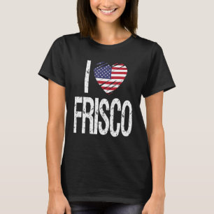 Ich Liebe Frisco mit amerikanischer Flagge T-Shirt