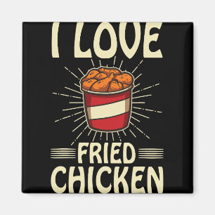 Ich liebe frittiertes Hühnchen Lustiges Fast-Food- Magnet