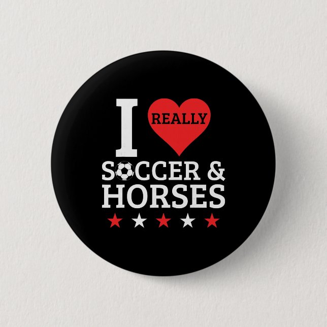 Ich liebe Fußball und Pferde Lustiger Fußpferd Pfe Button (Vorderseite)