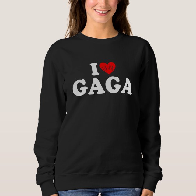 Ich liebe Gaga Sweatshirt (Vorderseite)
