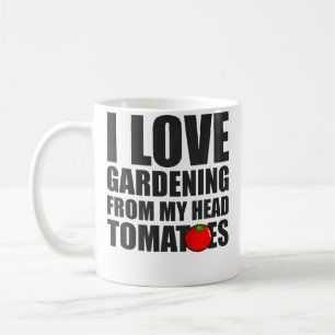 Ich liebe Gartenarbeit Von Meinem Kopf Tomaten - G Kaffeetasse