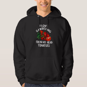 Ich Liebe Gartenarbeit von meinem Kopf Tomatenbaue Hoodie