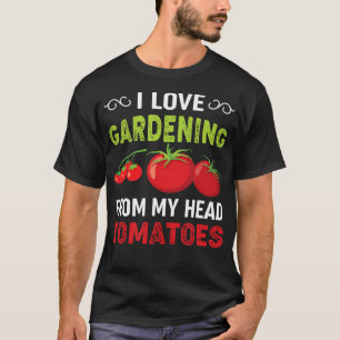 Ich Liebe Gärtnern aus meinem Tomatengarten T-Shirt