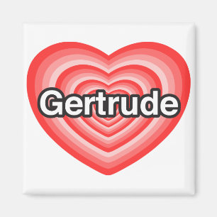 Ich liebe Gertrude. Ich liebe dich Gertrude. Herz Magnet