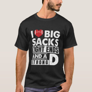 Ich Liebe große Säcke an den Enden und ein starkes T-Shirt