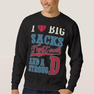 Ich Liebe große Säcke an den Enden und starke D Fu Sweatshirt