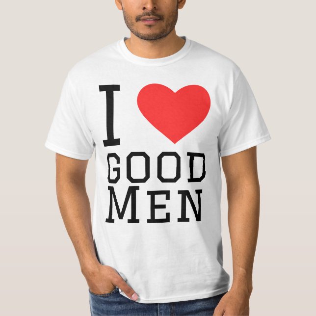 Ich Liebe gute Männer T-Shirt (Vorderseite)