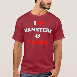 Ich Liebe Hamsters und Tacos Hamster Liebhaber Fun T-Shirt