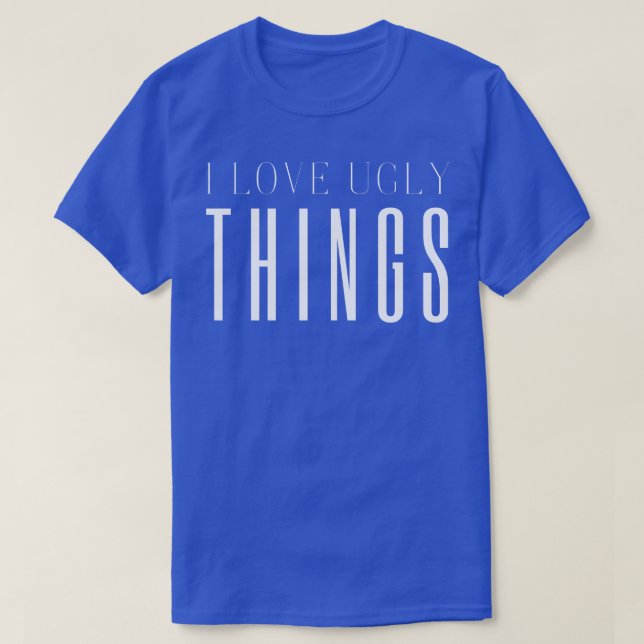 Ich liebe hässliche Box T-Shirt (Design vorne)