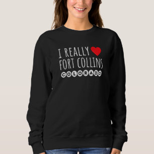 ICH LIEBE HEART FORT COLLINS COLORADO WIRKLICH SWEATSHIRT
