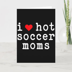 Ich liebe heiße Fußballmütter Lustige Liebe rotes Karte