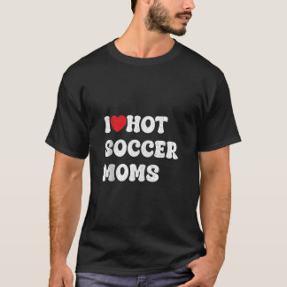 ich liebe heiße Fußballmütter Lustige Sprüche Amer T-Shirt