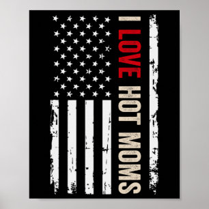 Ich liebe heiße Mütter Amerikanische USA-Flagge Poster