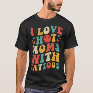 Ich liebe heiße Mütter mit Tattoos Groovy Vintage T-Shirt