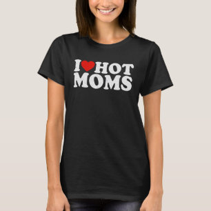 Ich liebe heiße Mütter T-Shirt Lustiges rotes Herz