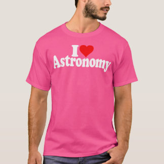 Ich Liebe Herz Astronomie Das Universum T-Shirt