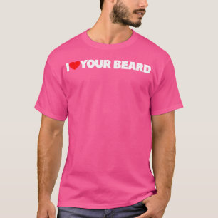 Ich liebe (Herz) deinen Bart T-Shirt