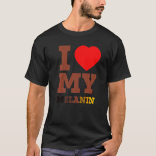 Ich liebe (Herz) mein Melanin Black History Month T-Shirt