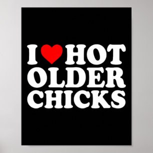 Ich liebe Herz meine älteren Hühner Mädchen Frauen Poster