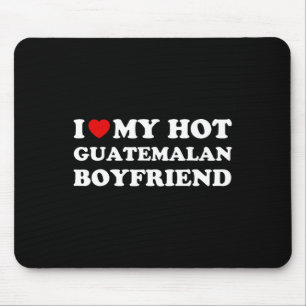 Ich liebe (Herz) meinen heißen guatemaltekischen F Mousepad