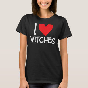 Ich Liebe Hexen Halloween Beängstigende Kostümweib T-Shirt