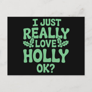 Ich liebe Holly OK Weihnachten Xmas Ferien