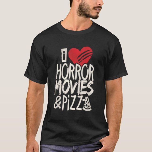 Ich Liebe Horror-Filme und Pizza-Film T-Shirt (Vorderseite)