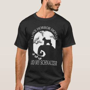 Ich Liebe Horror Movies und mein Schnauzer Funny S T-Shirt
