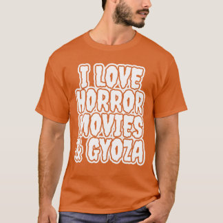 Ich liebe Horrorfilme und Gyoza-Freunde T-Shirt