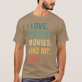 Ich liebe Horrorfilme und mein Hund Retro Vintage  T-Shirt