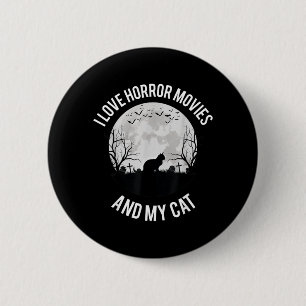Ich liebe Horrorfilme und meine Katze Button